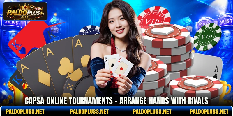 Capsa Online Tournaments - Arrange Hands With Rivals