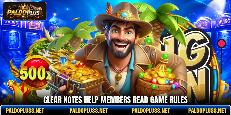 Clear notes help members read game rules Clear notes help members read game rules