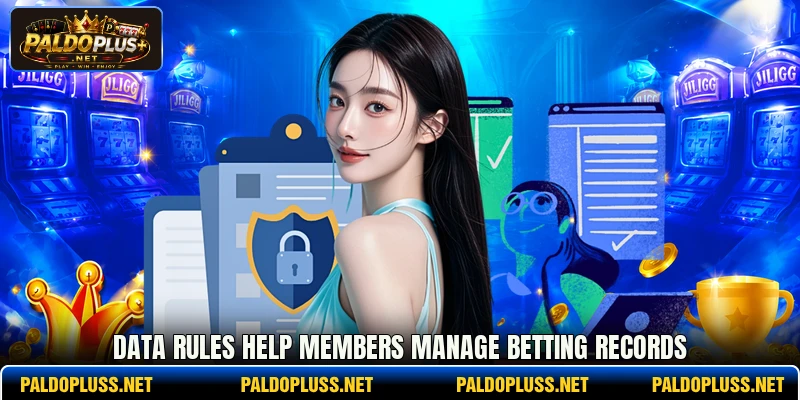 Data rules help members manage betting records Data rules help members manage betting records