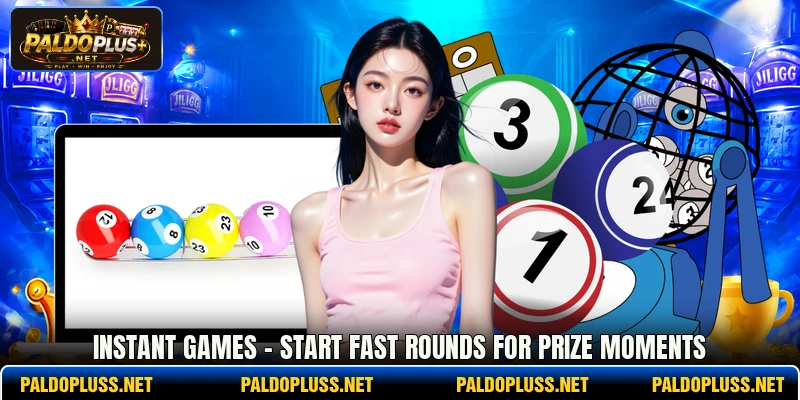 Instant Games - Start Fast Rounds For Prize Moments