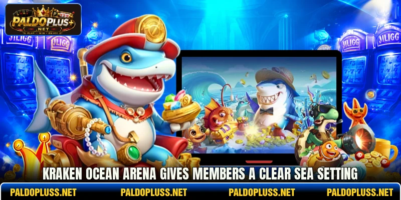 Kraken Ocean Arena gives members a clear sea setting Kraken Ocean Arena gives members a clear sea setting