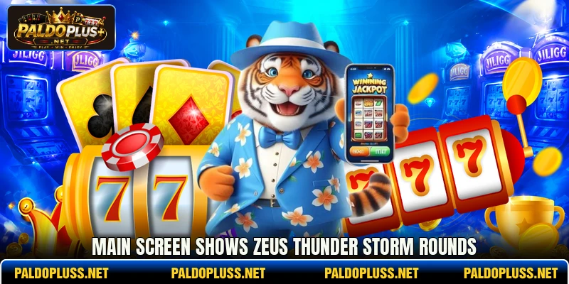 Main screen shows Zeus Thunder storm rounds Main screen shows Zeus Thunder storm rounds