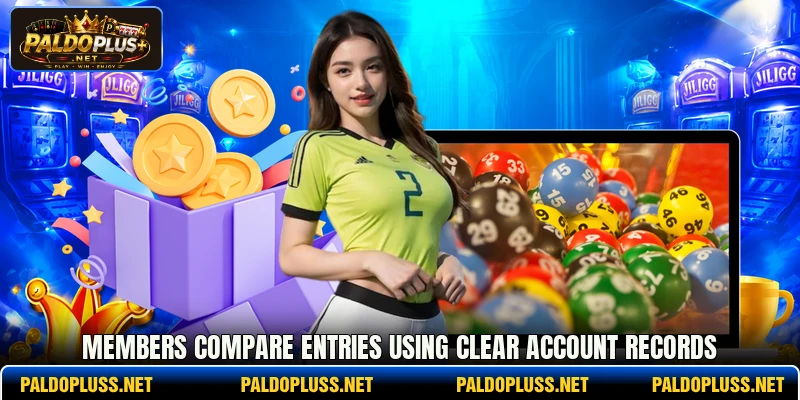 Members compare entries using clear account records Members compare entries using clear account records