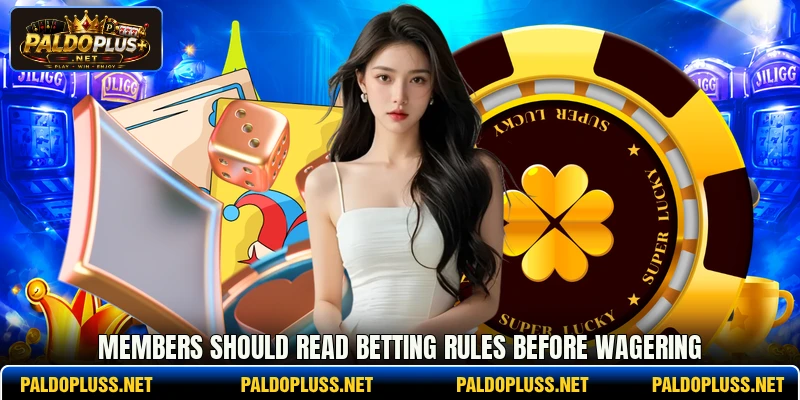 Members should read betting rules before wagering Members should read betting rules before wagering