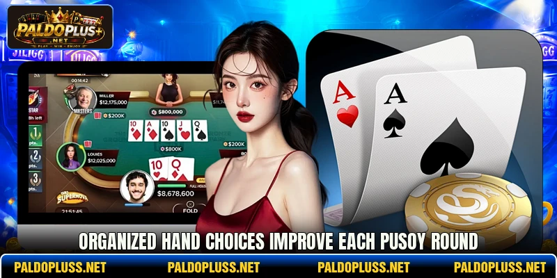 Organized hand choices improve each Pusoy round Organized hand choices improve each Pusoy round