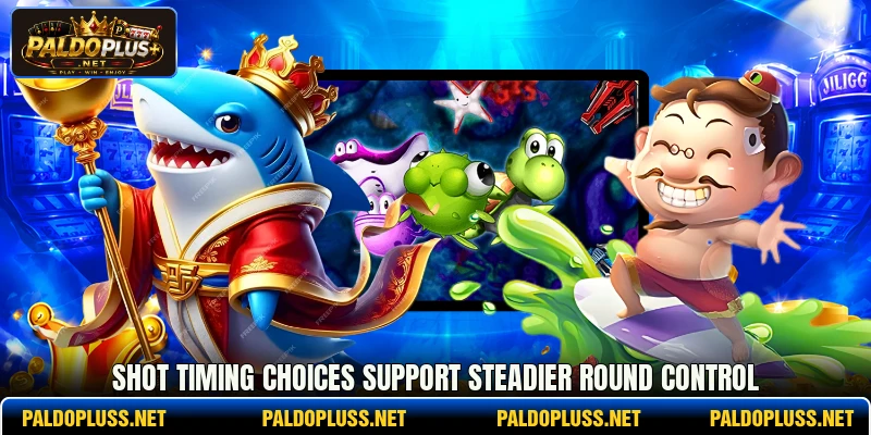 Shot timing choices support steadier round control Shot timing choices support steadier round control